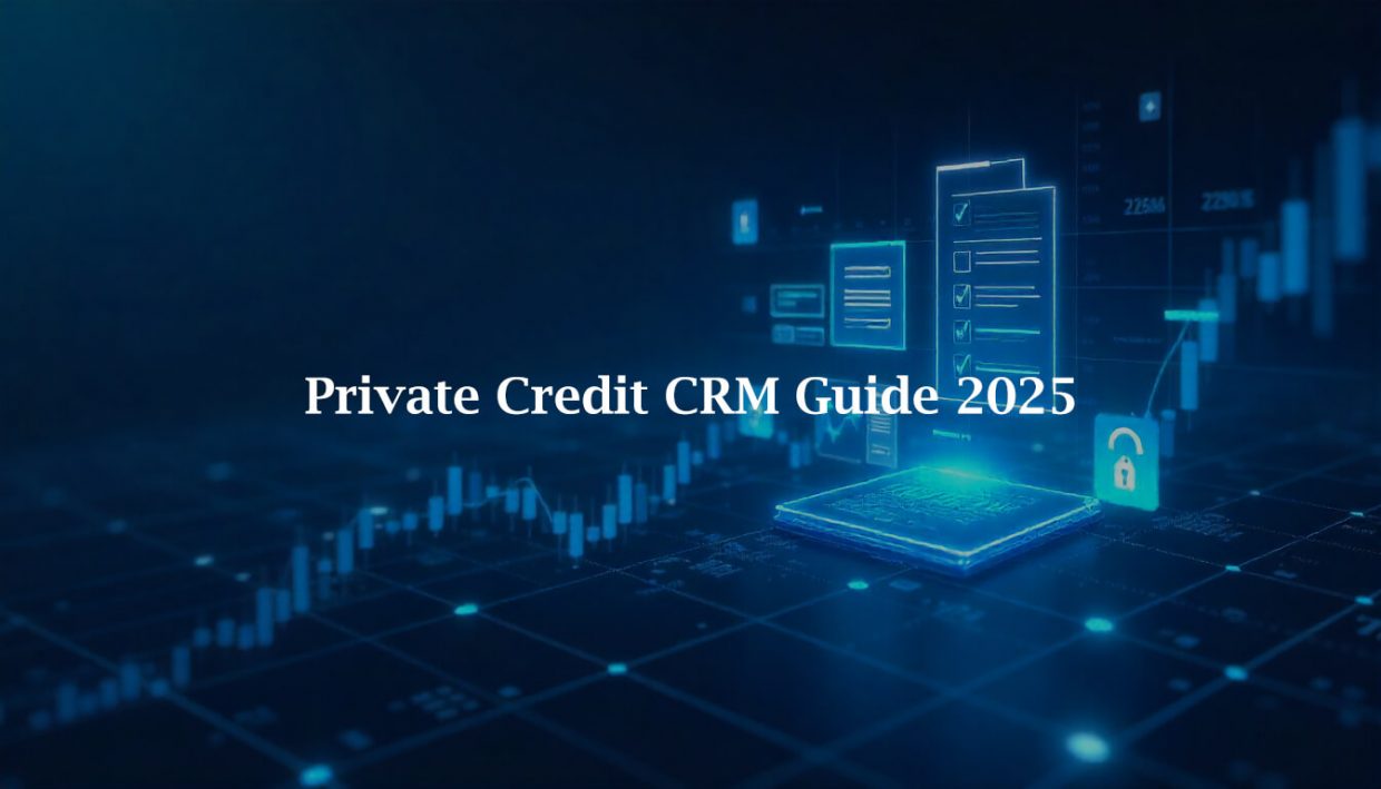 Private Credit CRM Guide 2025